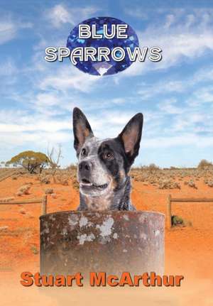 Blue Sparrows de Stuart Mcarthur
