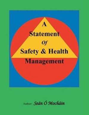 A Statement of Safety & Health Management de Seán Ó Mocháin