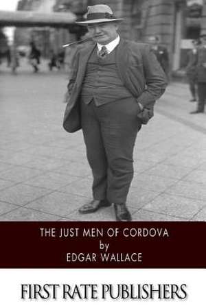 The Just Men of Cordova de Edgar Wallace