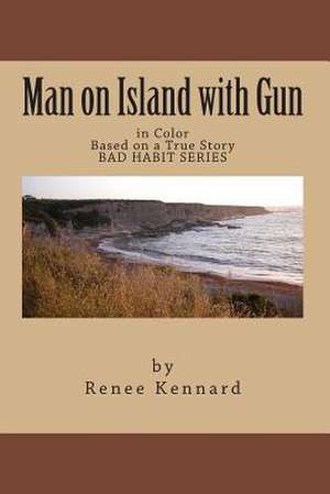 Man on Island with Gun de Renee J. Kennard