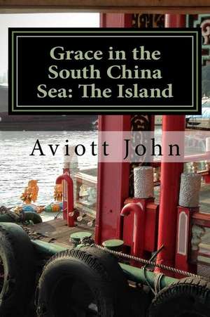 Grace in the South China Sea de Aviott John