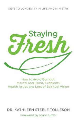 Staying Fresh de Kathleen Steele Tolleson