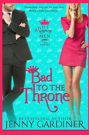 Bad to the Throne de Jenny Gardiner