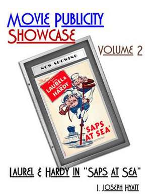 Movie Publicity Showcase Volume 2 de I. Joseph Hyatt