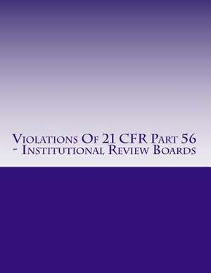 Violations of 21 Cfr Part 56 - Institutional Review Boards de C. Chang