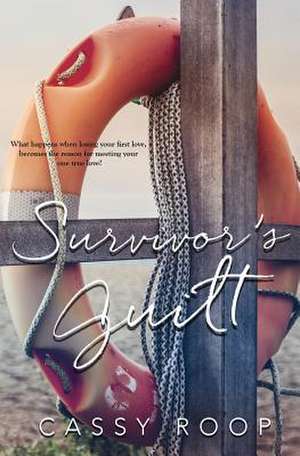 Survivor's Guilt de Cassy Roop