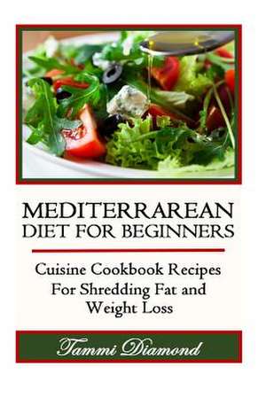 Mediterranean Diet for Beginners de Tammi Diamond