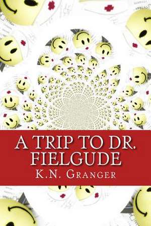 A Trip to Dr. Fielgude de K. N. Granger