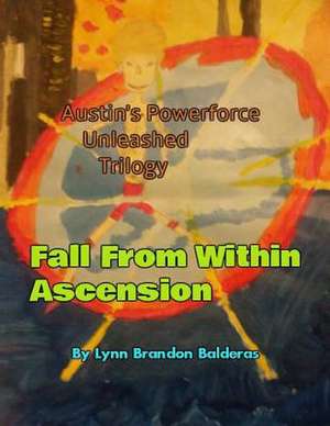 Fall from Within; Ascension de MR Lynn Brandon Balderas