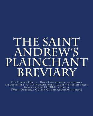 The Saint Andrew's Plainchant Breviary de Dr John E. Haines