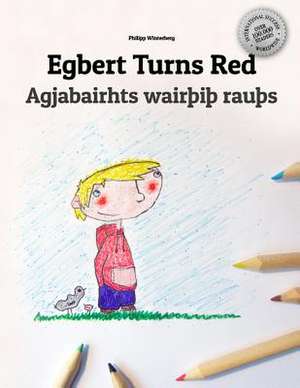 Egbert Turns Red/Agjabairhts Wair I Rau S de Philipp Winterberg