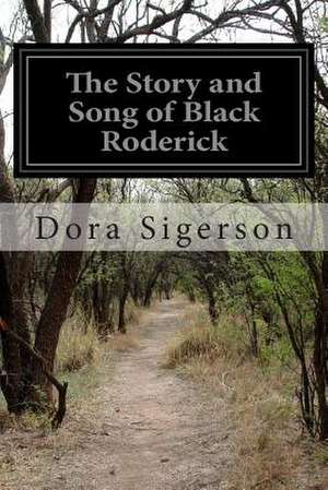 The Story and Song of Black Roderick de Dora Sigerson