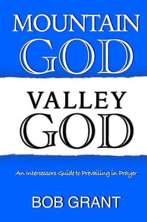 Mountain God Valley God de Bob Grant