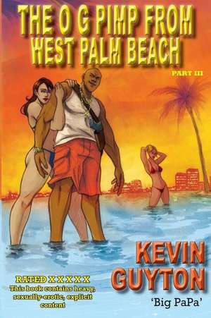 The O.G. Pimp from West Palm Beach Book III de Kevin Guyton