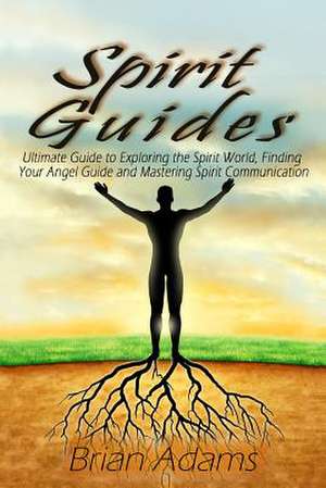 Spirit Guides de Brian Adams