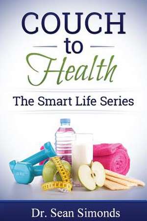 The Smart Life Series de Dr Sean Simonds