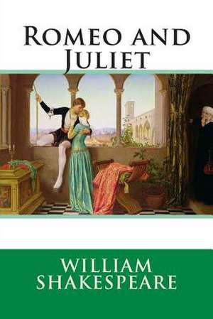 Romeo and Juliet de William Shakespeare