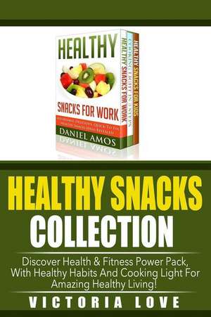 Healthy Snacks Collection de Victoria Love