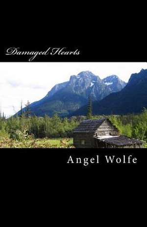 Damaged Hearts de Angel Wolfe