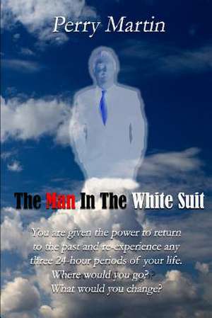 The Man in the White Suit de Perry Martin