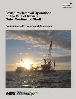 Structure-Removal Operations on the Gulf of Mexico Outer Continental Shelf de U. S. Department of the Interior