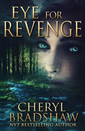 Eye for Revenge de Cheryl Bradshaw