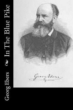 In the Blue Pike de Georg Ebers