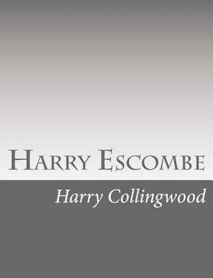 Harry Escombe de Harry Collingwood
