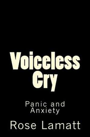 Voiceless Cry de Rose Lamatt