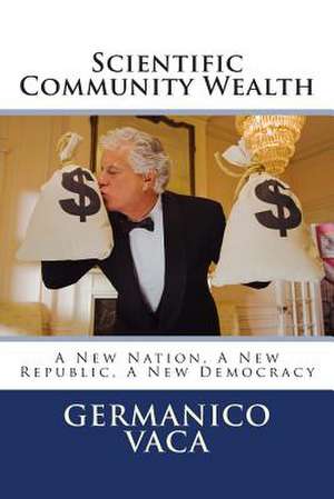 Scientific Community Wealth de MR Germanico P. Vaca