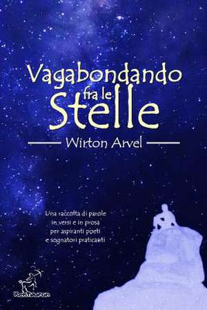 Vagabondando Fra Le Stelle de Wirton Arvel