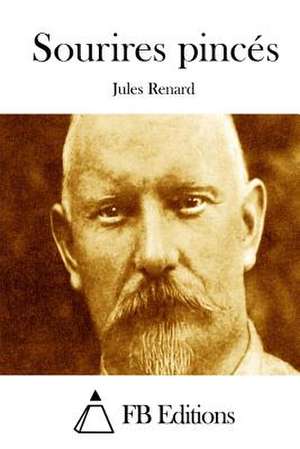 Sourires Pinces de Jules Renard