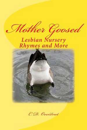 Mother Goosed de C. D. Overstreet