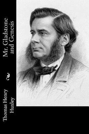 Mr. Gladstone and Genesis de Thomas Henry Huxley