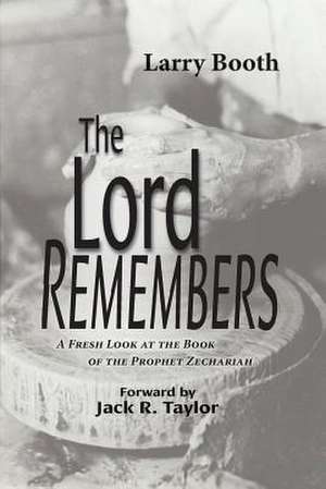 The Lord Remembers de Larry Booth