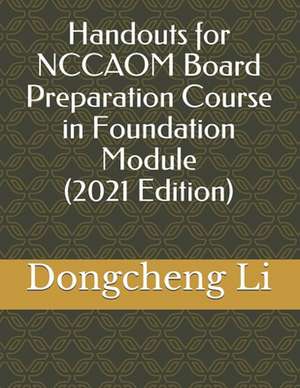 Handouts for Nccaom Board Preparation Course in Foundation Module de Dongcheng Li