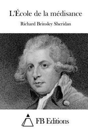 L'Ecole de La Medisance de Richard Brinsley Sheridan