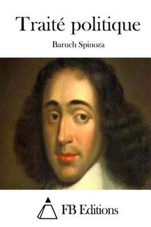 Traite Politique de Benedictus de Spinoza