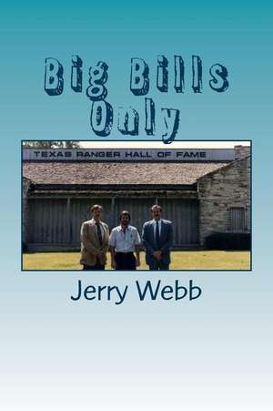 Big Bills Only de Jerry Webb