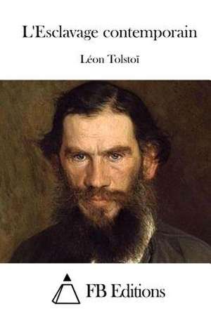 L'Esclavage Contemporain de Leon Tolstoi