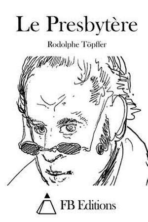 Le Presbytere de Rodolphe Topffer