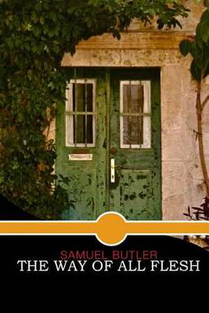 The Way of All Flesh de Samuel Butler