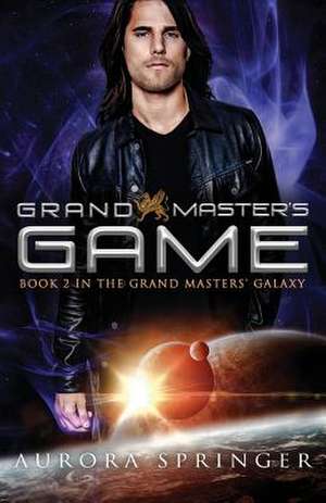 Grand Master's Game de Aurora Springer