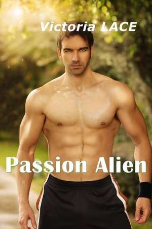 Passion Alien de Victoria Lace