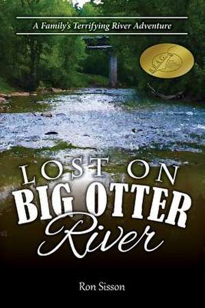 Lost on Big Otter River de Ron Sisson