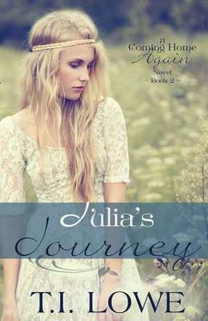 Julia's Journey de T. I. Lowe