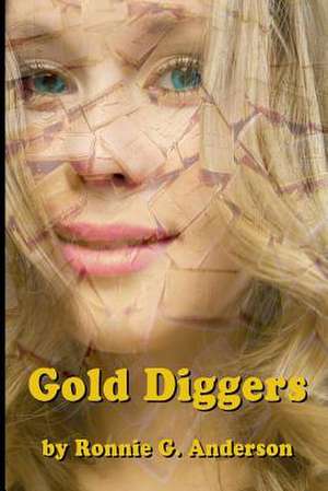 Gold Diggers de Ronnie G. Anderson