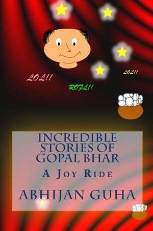 Incredible Stories of Gopal Bhar de MR Abhijan Guha