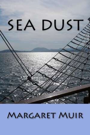 Sea Dust de Margaret Muir