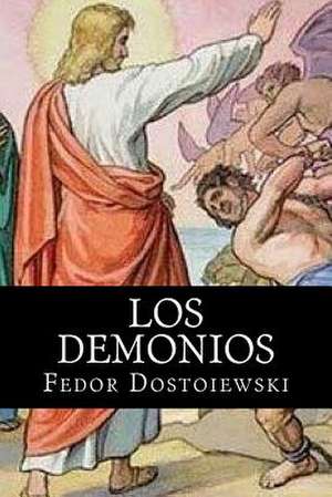 Los Demonios de Fedor Dostoiewski